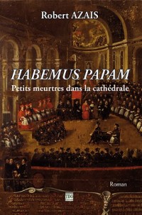 Habemus Papam - Petits meurtres dans la cathédrale