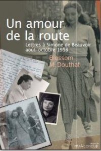 Un amour de la route : Lettres à Simone de Beauvoir, août-octobre 1958