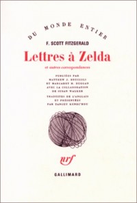 Lettres à Zelda et autres correspondances