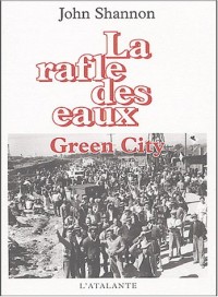 La rafle des eaux, Tome 2 : Green City