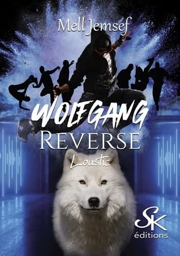 Wolfgang Reverse: Tome 2, Loustic