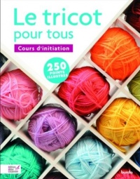 Le tricot pour tous : Cours d'initiation