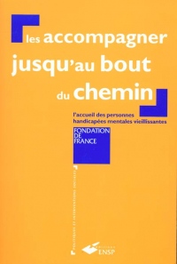 Les accompagner jusqu'au bout du chemin