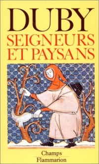 Seigneurs et Paysans : Hommes et structures du Moyen Age