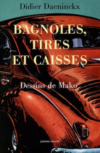 Bagnoles, tires et caisses