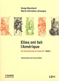 De remarquables oubliés : Tome 1, Elles ont fait l'Amérique