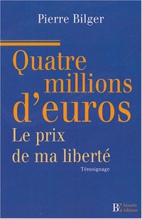 4 millions d'euros le prix de ma liberté