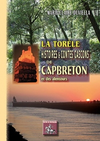 La Torèle, Histoire & Contes gascons de Capbreton & des alentours