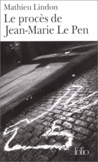 Le Procès de Jean-Marie le Pen