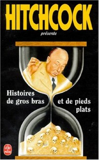 Histoires de gros-bras et de pieds-plats