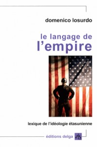 Le langage de l'empire : Lexique de l'idéologie étasunienne