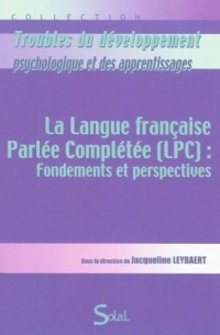 La langue française parlée complétée (LPC) : fondements et perpectives