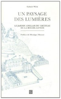 Un paysage des Lumières : Le jardin anglais du château de la Roche-Guyon