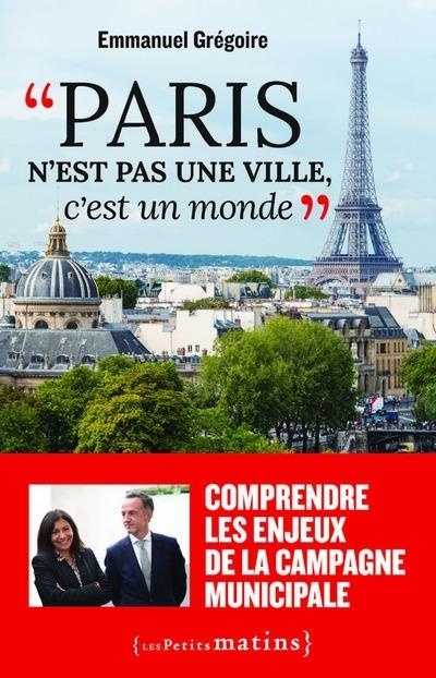 Paris N'Est Pas une Ville, C'Est un Monde