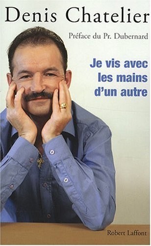 Je vis avec les mains d'un autre