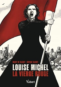 Louise Michel, la Vierge Rouge