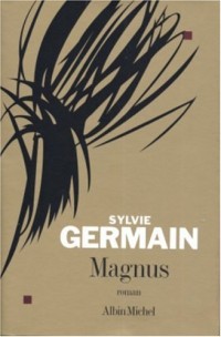 Magnus - Prix Goncourt des Lycéens 2005