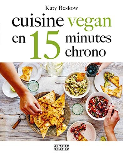 Cuisine vegan en 15 minutes chrono