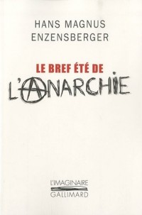 Le bref été de l'anarchie: La vie et la mort de Buenaventura Durruti