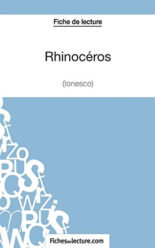Rhinocéros d'Ionesco (Fiche de lecture): Analyse complète de l'oeuvre