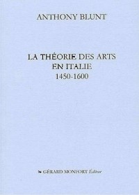 La théorie des arts en Italie (1450-1600)