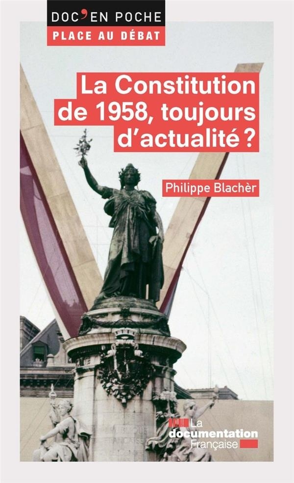 La Constitution de 1958, toujours d'actualité ?