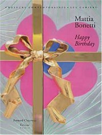 Mattia Bonetti - Happy Birthday (édition limitée, avec sérigraphie)