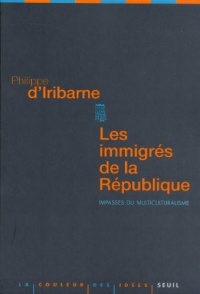Les Immigrés de la République. Impasses du multiculturalisme