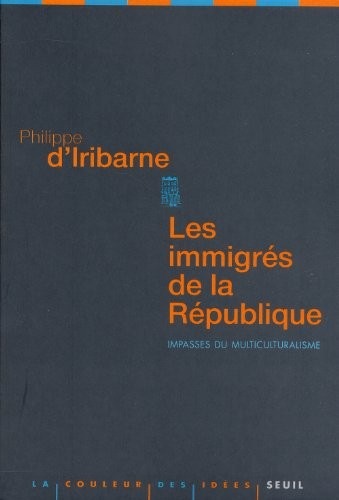 Les Immigrés de la République. Impasses du multiculturalisme