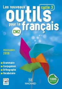 Les nouveaux outils pour le français CM2 (Cycle 3) : Manuel de l'élève