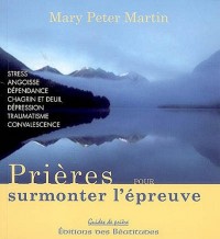 Prieres pour Surmonter l'Epreuve