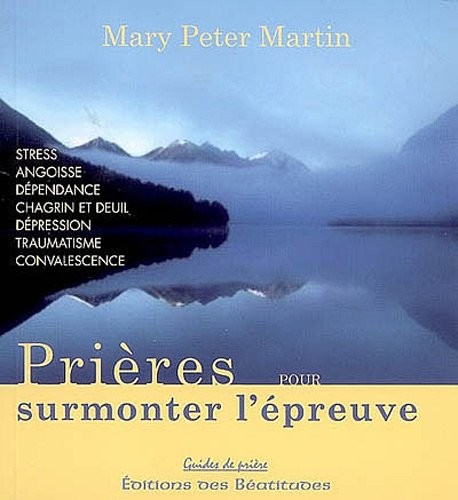 Prieres pour Surmonter l'Epreuve