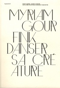 Myriam Gourfink : Danser sa créature