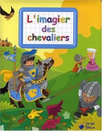 Chevaliers (Imagiers créatifs)