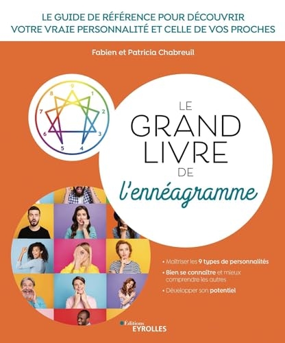 Le grand livre de l'ennéagramme: Le guide de référence pour découvrir votre vraie personnalité et celle de vos proches