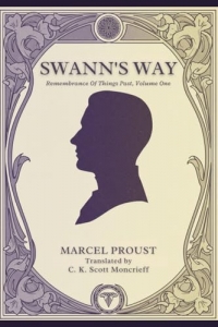 Swann’s Way: Remembrance of Things Past, Volume One