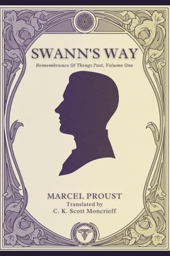 Swann’s Way: Remembrance of Things Past, Volume One [9798289588258]