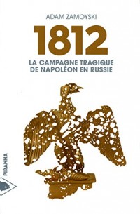 1812 : La campagne tragique de Napoléon en Russie