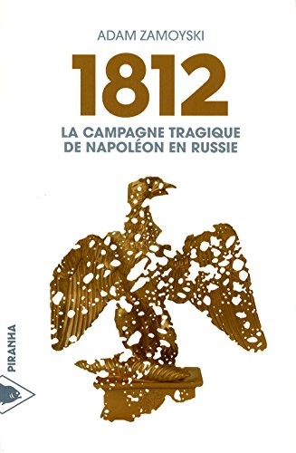 1812 : La campagne tragique de Napoléon en Russie