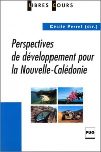Perspectives de développement pour la Nouvelle-Calédonie