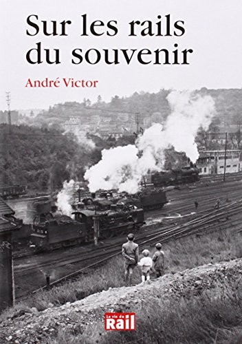 Sur les rails du souvenir