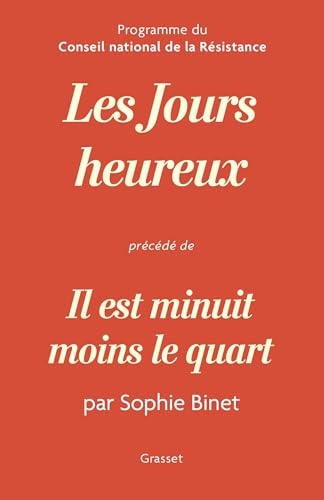 Les jours heureux, programme du Conseil National de la Résistance: Précédé de Il est minuit moins le quart par Sophie Binet