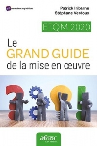 EFQM 2020: Le grand guide de la mise en oeuvre
