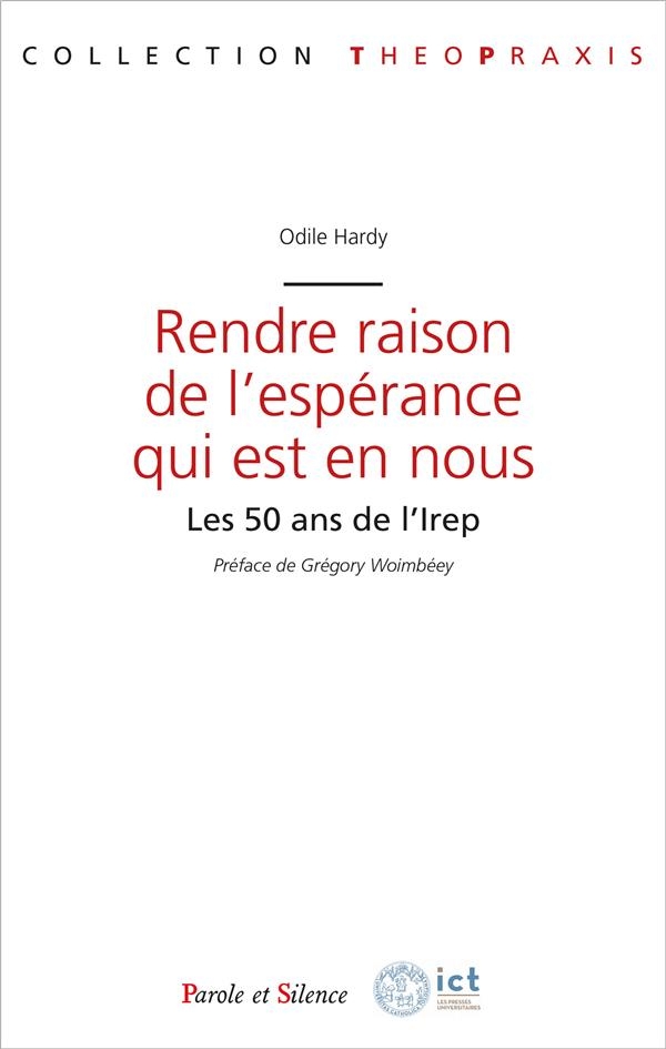 Rendre raison de l'espérance qui est en nous: 50 ans de l'IERP