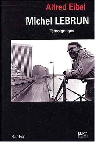 Michel Lebrun. Témoignages