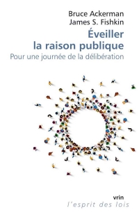 Éveiller la raison publique: Pour une journée de la délibération