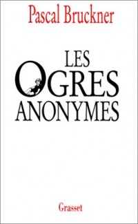 Les ogres anonymes. suivi de L'effaceur : Deux contes