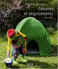SILENCE CREE CABANES DEGUISEME