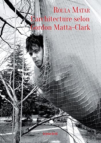 L'architecture selon Gordon Matta-Clark