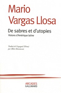 De sabres et d'utopies: Visions d'Amérique latine